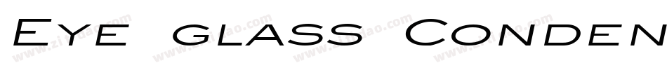 Eye glass Condensed Normal字体转换